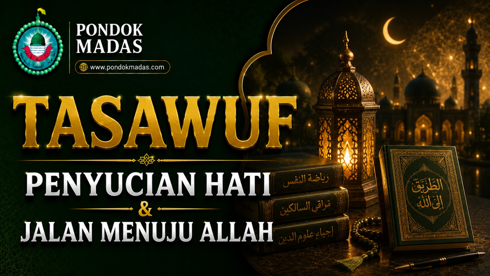 TASAWUF — PENYUCIAN HATI & JALAN MENUJU ALLAH